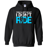 Teevogue "You Lost Me At I Don't Ride" Hoodie