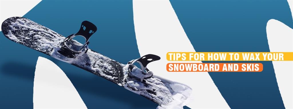 Tips for How to Wax Your Snowboard & Skis